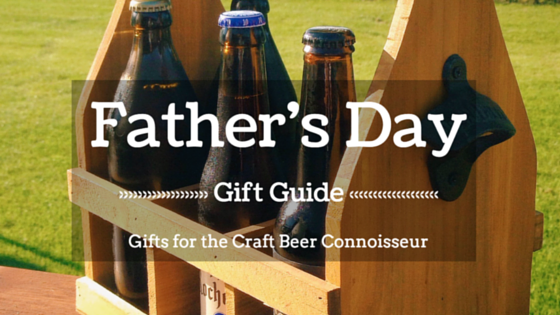 Gifts for the Craft Beer Connoisseur